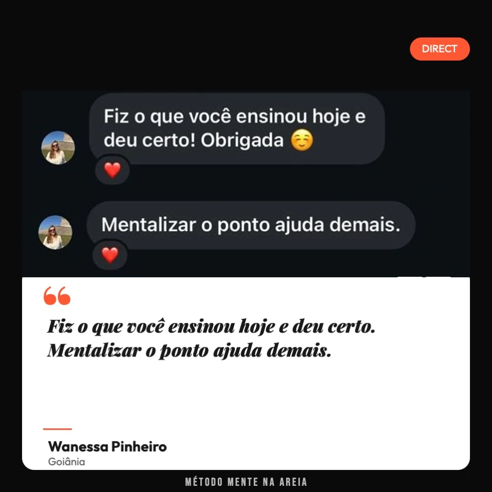 Depoimento de Wanessa Pinheiro, Goiânia, sobre o Método Mente na Areia